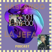 Hablando Con La Jefa