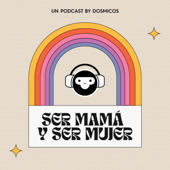 Ser Mamá y Ser Mujer