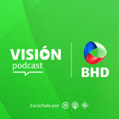 Visión podcast BHD