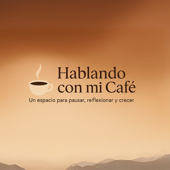 Hablando Con Mi Café.